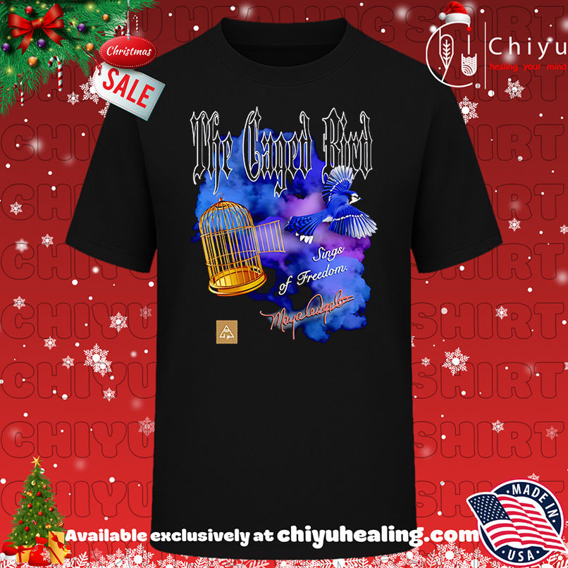 The Caged Bird Sings Poem shirt, Hoodie, Sweatshirt, Poster Canvas, Mug, Ornaments