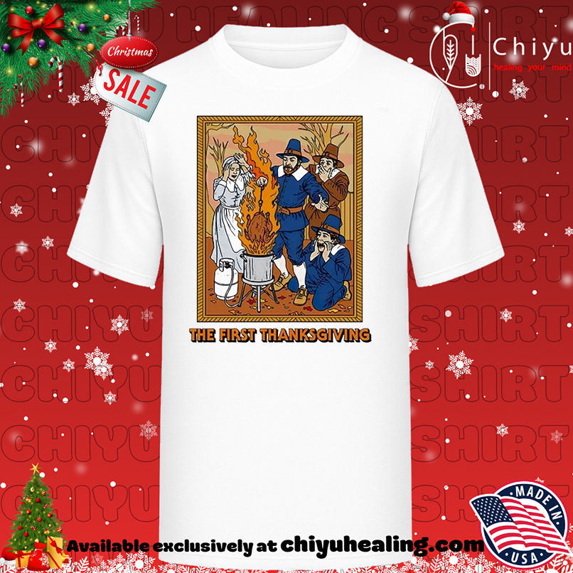 The First Thanksgiving T-shirt, Hoodie, Sweatshirt, Poster Canvas, Mug, Ornaments