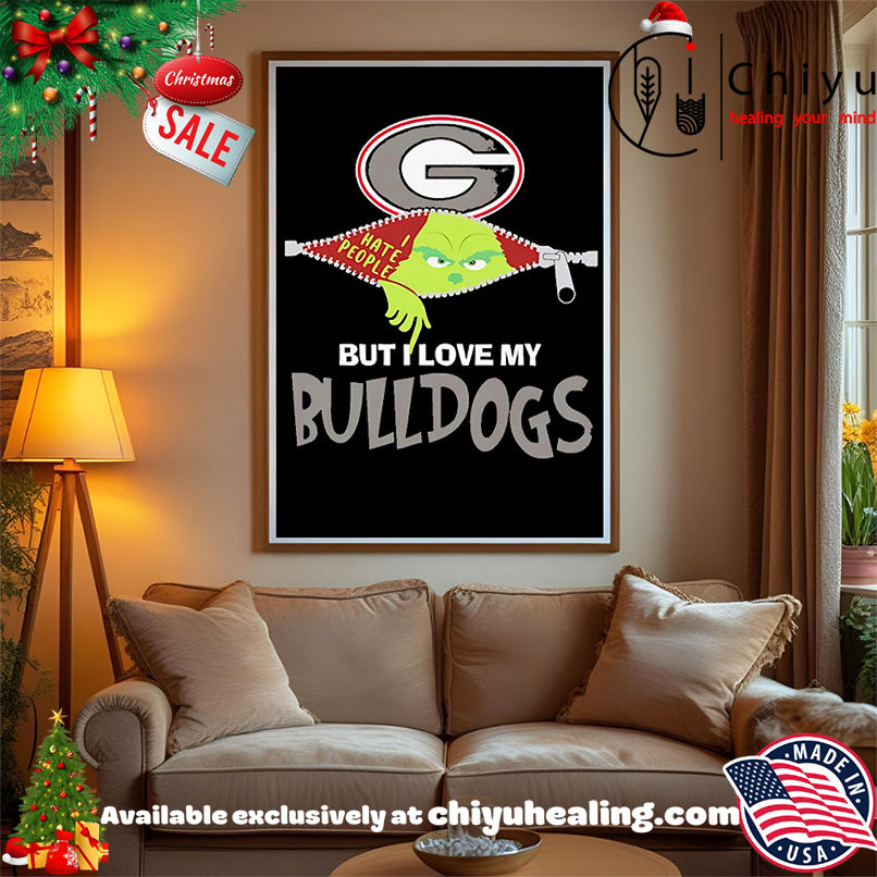 The Grinch I hate people but I love my Georgia Bulldogs shirt, Hoodie, Sweatshirt, Poster Canvas, Mug, Ornaments