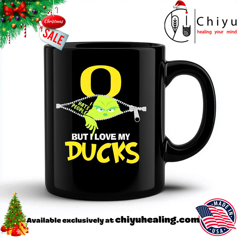 The Grinch I hate people but I love my Oregon Ducks shirt, Hoodie, Sweatshirt, Poster Canvas, Mug, Ornaments