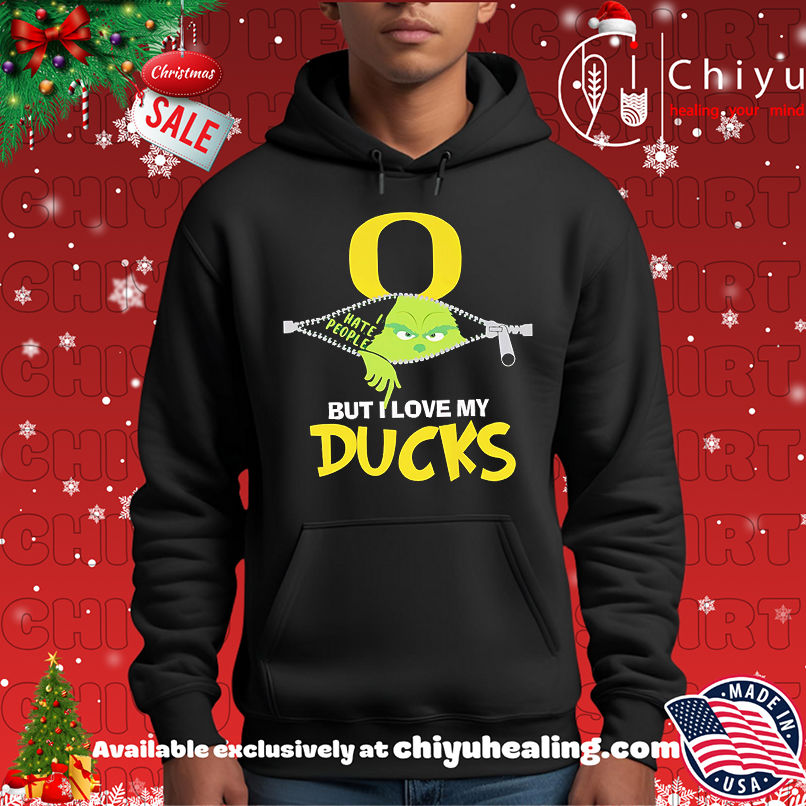 The Grinch I hate people but I love my Oregon Ducks shirt The Grinch I hate people but I love my Oregon Ducks shirt