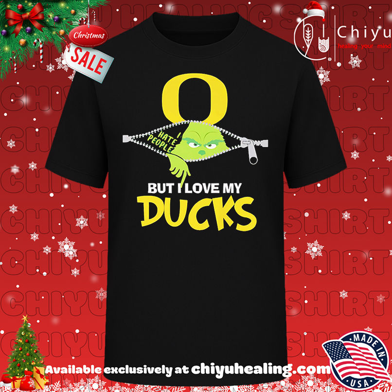 The Grinch I hate people but I love my Oregon Ducks shirt, Hoodie, Sweatshirt, Poster Canvas, Mug, Ornaments