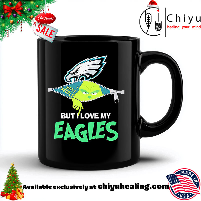 The Grinch I hate people but I love my Philadelphia Eagles shirt, Hoodie, Sweatshirt, Poster Canvas, Mug, Ornaments