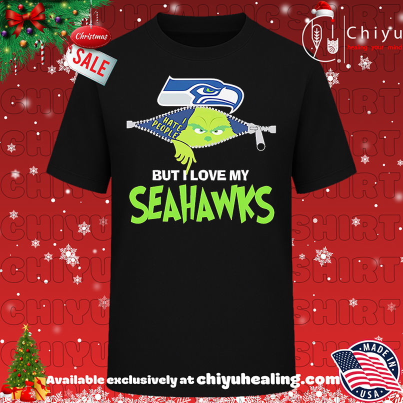 The Grinch I hate people but I love my Seattle Seahawks shirt, Hoodie, Sweatshirt, Poster Canvas, Mug, Ornaments