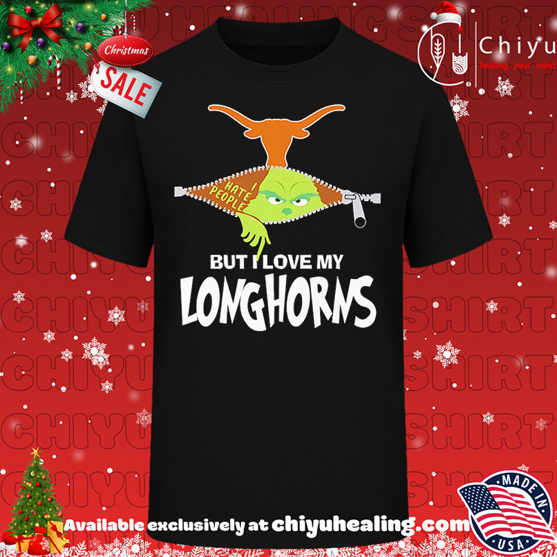 The Grinch I hate people but I love my Texas Longhorns shirt, Hoodie, Sweatshirt, Poster Canvas, Mug, Ornaments