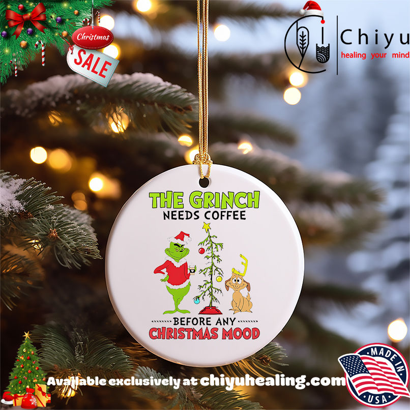 The Grinch needs coffee before any Christmas mood shirt, Hoodie, Sweatshirt, Poster Canvas, Mug, Ornaments