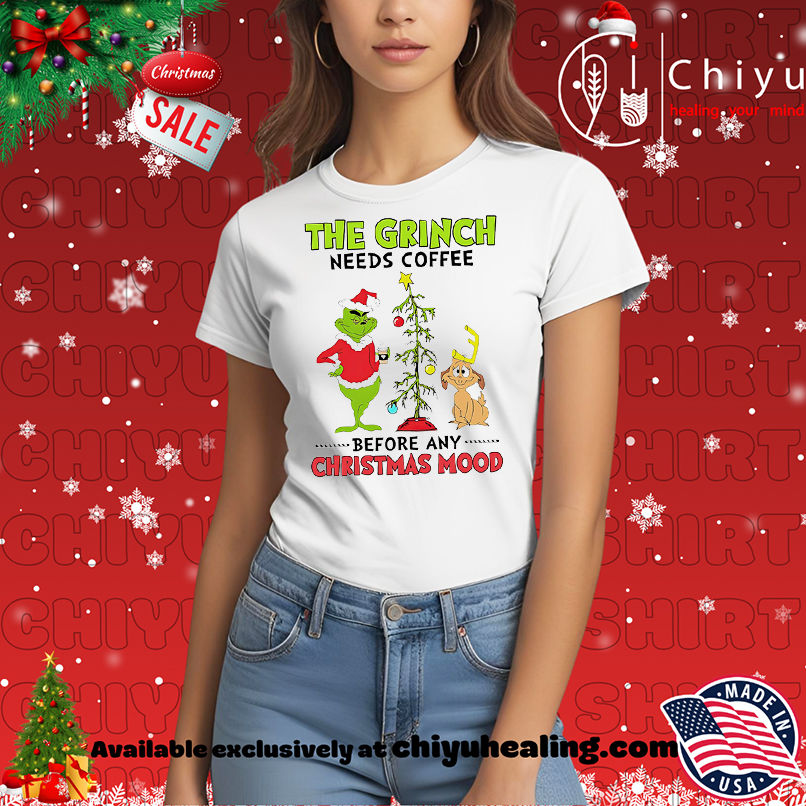 The Grinch needs coffee before any Christmas mood shirt, Hoodie, Sweatshirt, Poster Canvas, Mug, Ornaments