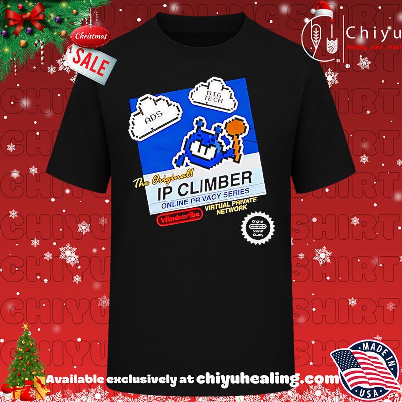 The Original Ip Climber Pixel Ads Big Tech Windscribe Virtual Private Network Shirt, Hoodie, Sweatshirt, Poster Canvas, Mug, Ornaments
