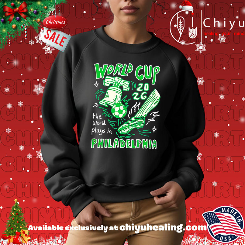 The world plays in philadelphia shirt The world plays in philadelphia shirt