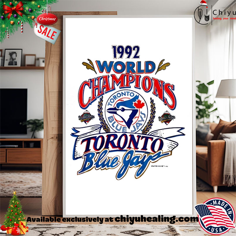 Toronto Blue Jays 1992 World Champions shirt, Hoodie, Sweatshirt, Poster Canvas, Mug, Ornaments