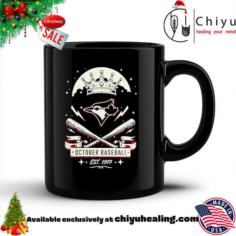 Toronto Blue Jays Est 1977 October Baseball Crown retro shirt, Hoodie, Sweatshirt, Poster Canvas, Mug, Ornaments