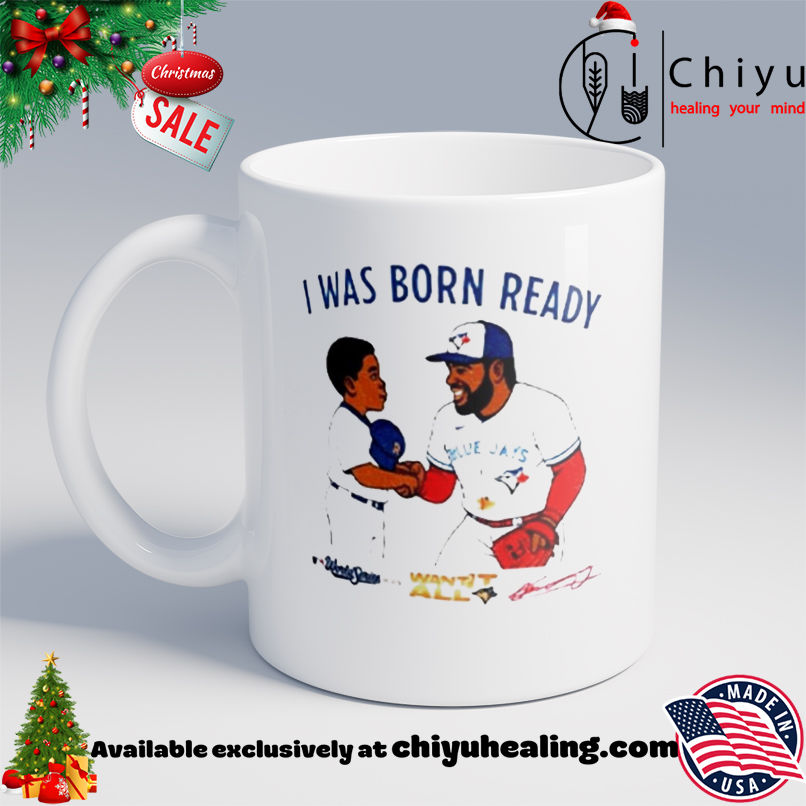 Toronto Blue Jays Vladimir Guerrero Jr Vladdy baby I was born ready signature shirt, Hoodie, Sweatshirt, Poster Canvas, Mug, Ornaments