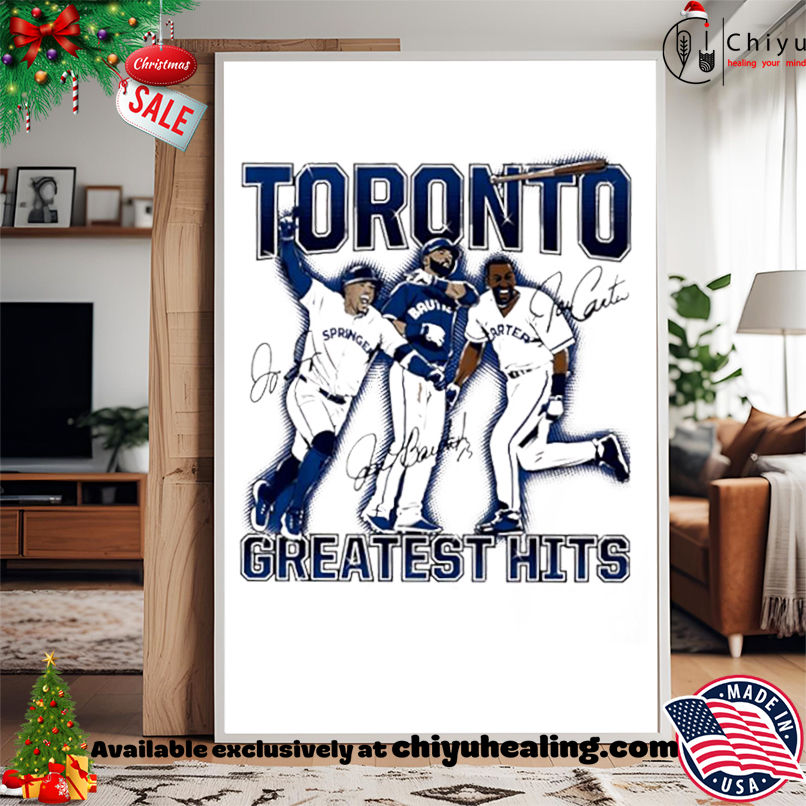 Toronto Greatest Hits George Springer Jose Bautista Joe Carter Toronto Blue Jays shirt, Hoodie, Sweatshirt, Poster Canvas, Mug, Ornaments