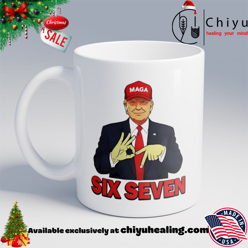 Trump Six Seven shirt, Hoodie, Sweatshirt, Poster Canvas, Mug, Ornaments
