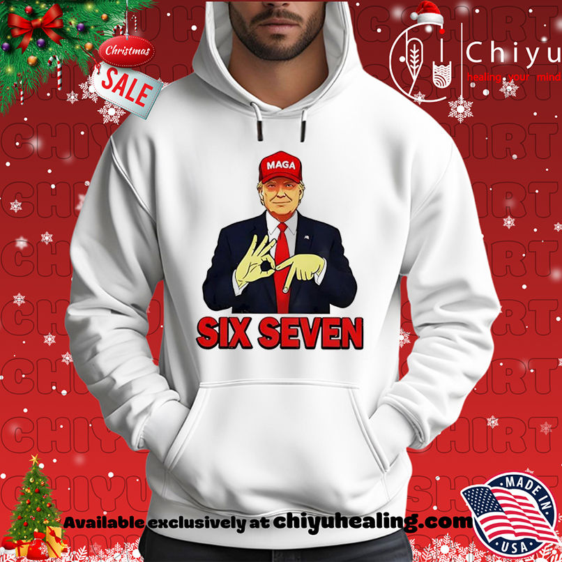 Trump Six Seven shirt Trump Six Seven shirt