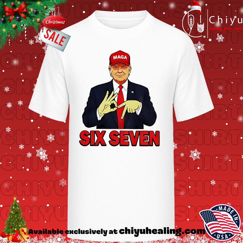 Trump Six Seven shirt, Hoodie, Sweatshirt, Poster Canvas, Mug, Ornaments