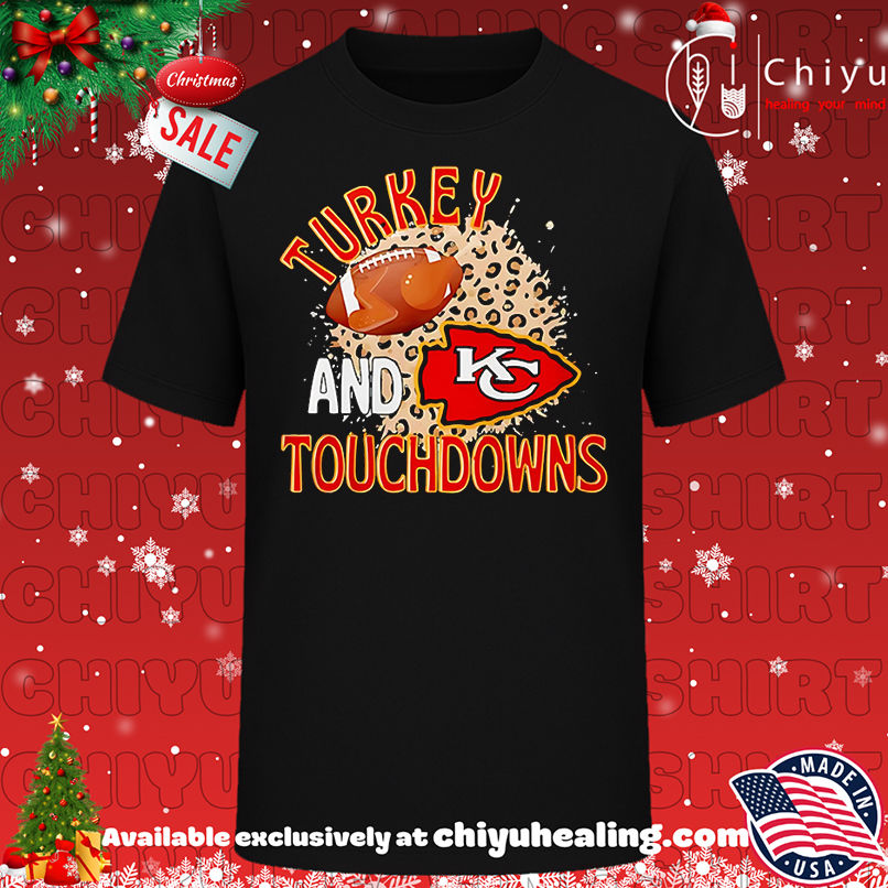 Turkey and touchdowns Kansas City Chiefs shirt, Hoodie, Sweatshirt, Poster Canvas, Mug, Ornaments