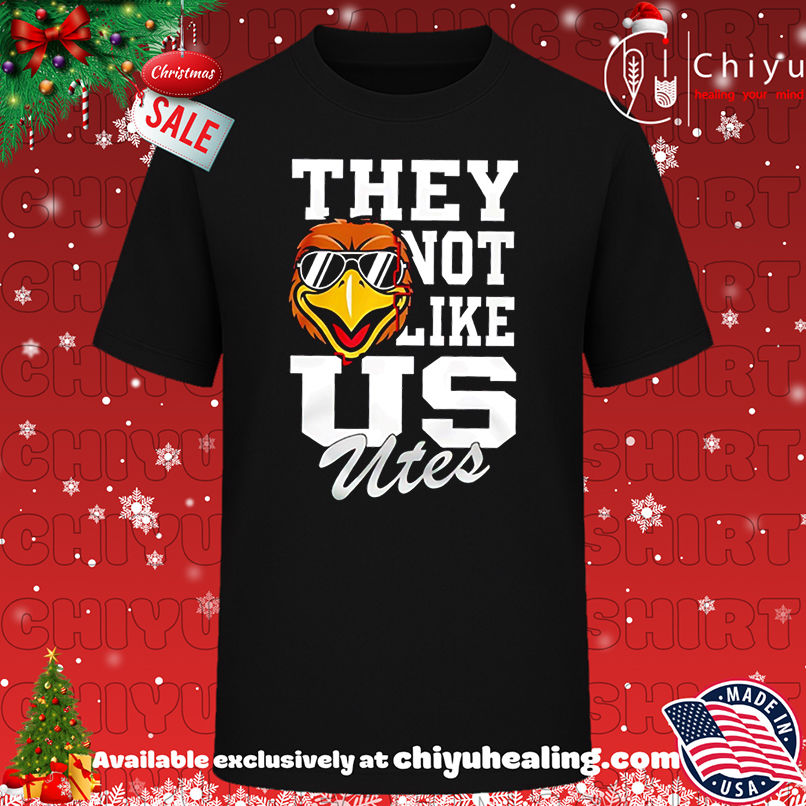 Utah Utes 2025 NCAA They Not Like US shirt, Hoodie, Sweatshirt, Poster Canvas, Mug, Ornaments