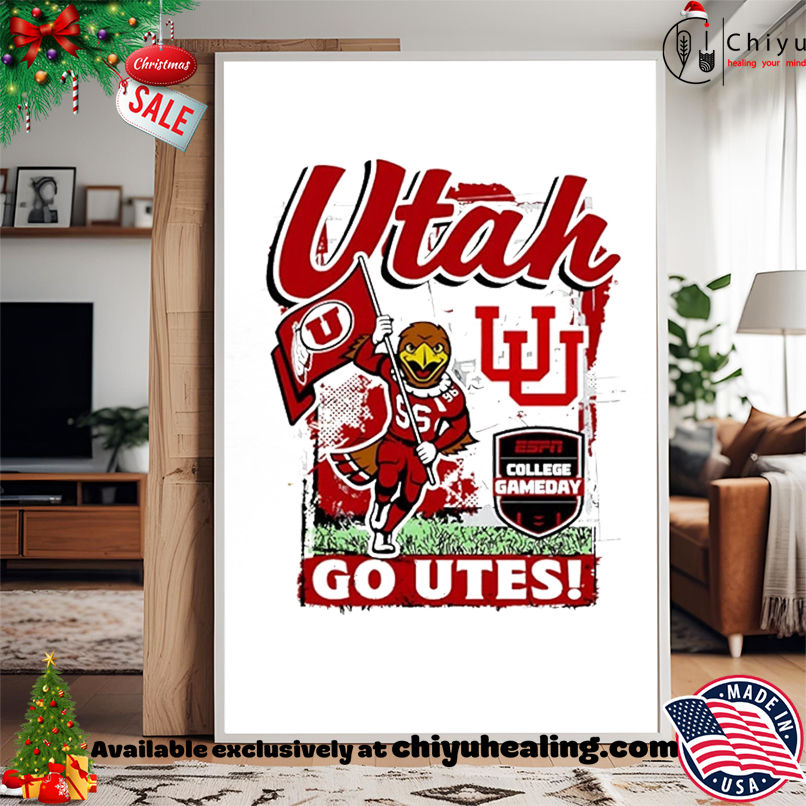 Utah Utes football College GameDay Go Utes Mascot shirt, Hoodie, Sweatshirt, Poster Canvas, Mug, Ornaments