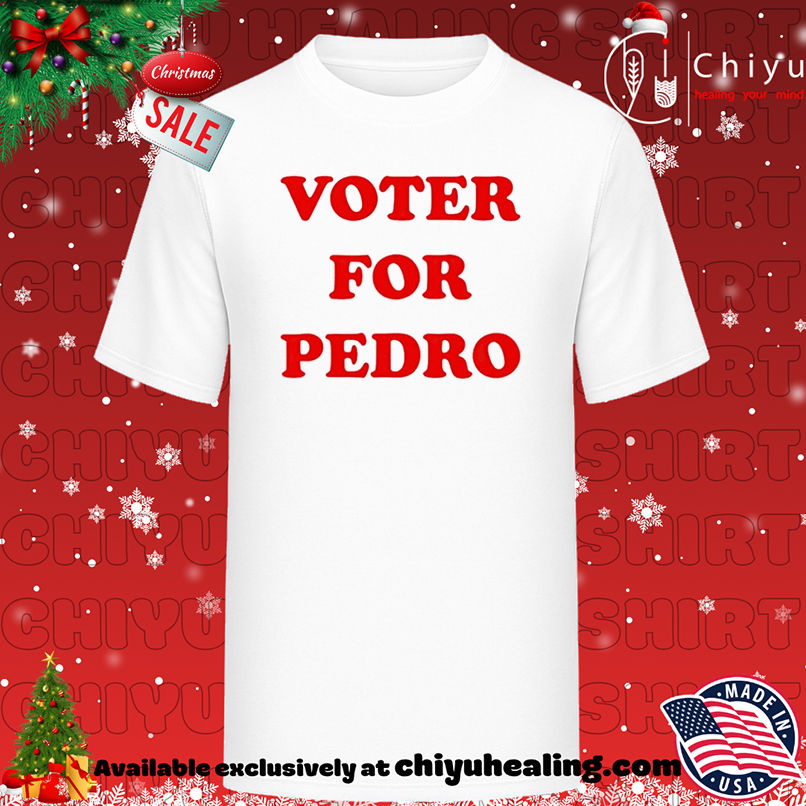 Vote for Pedro 2025 shirt, Hoodie, Sweatshirt, Poster Canvas, Mug, Ornaments
