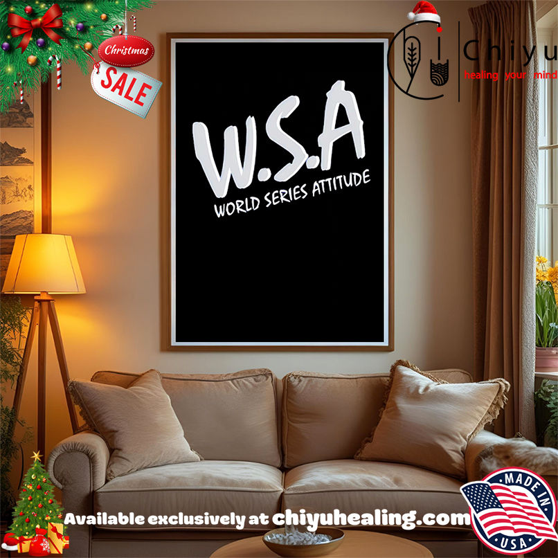 WSA World Series Attitude shirt, Hoodie, Sweatshirt, Poster Canvas, Mug, Ornaments
