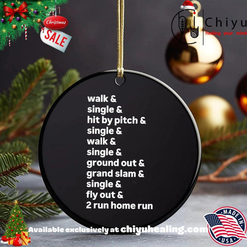 Walk Single Hit By Pitch Ground Out Grand Slam Fly Out And 2 Run Home Run shirt, Hoodie, Sweatshirt, Poster Canvas, Mug, Ornaments