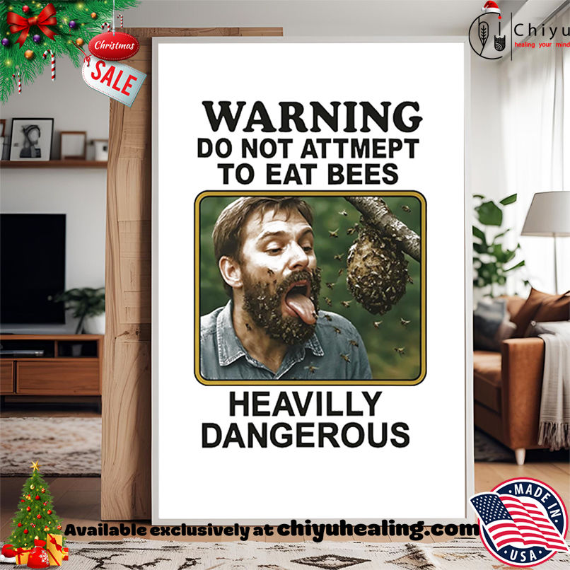 Warning do not attempt to eat bees heavilly dangerous shirt, Hoodie, Sweatshirt, Poster Canvas, Mug, Ornaments