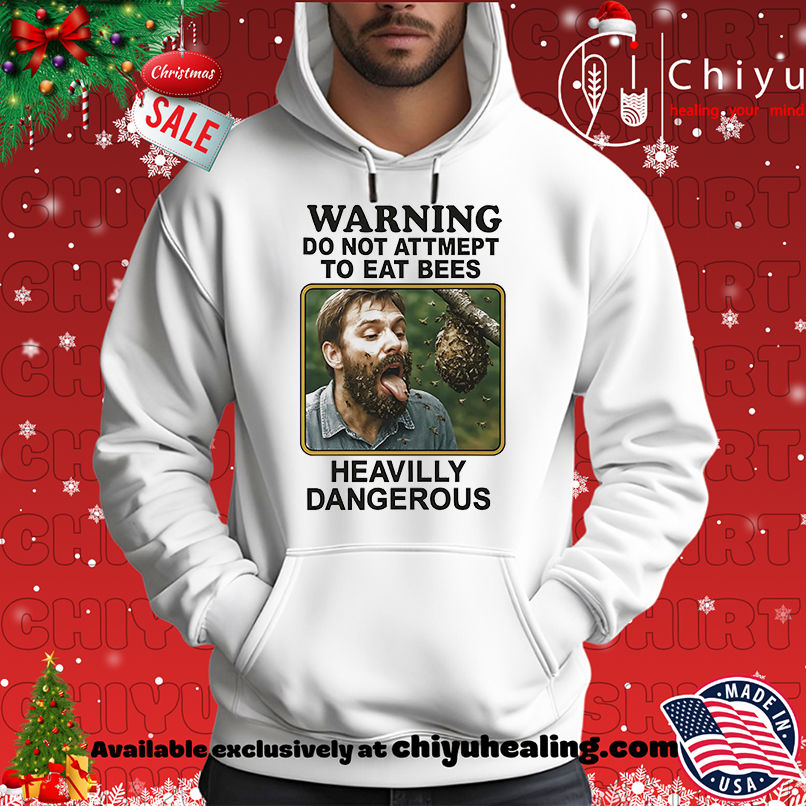 Warning do not attempt to eat bees heavilly dangerous shirt Warning do not attempt to eat bees heavilly dangerous shirt