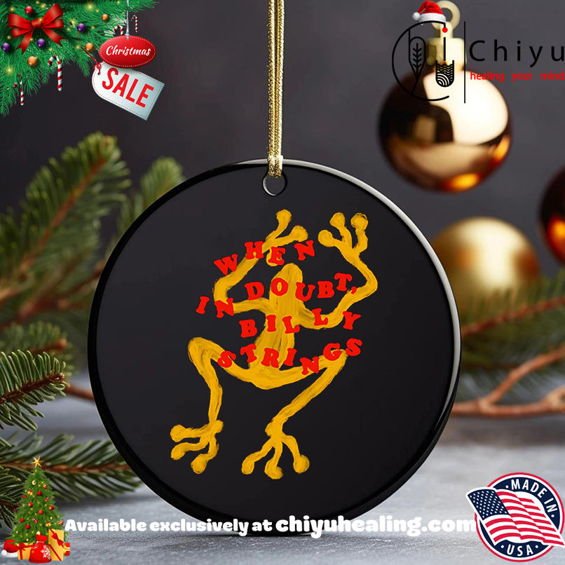 When in Doubt Billy Strings shirt, Hoodie, Sweatshirt, Poster Canvas, Mug, Ornaments