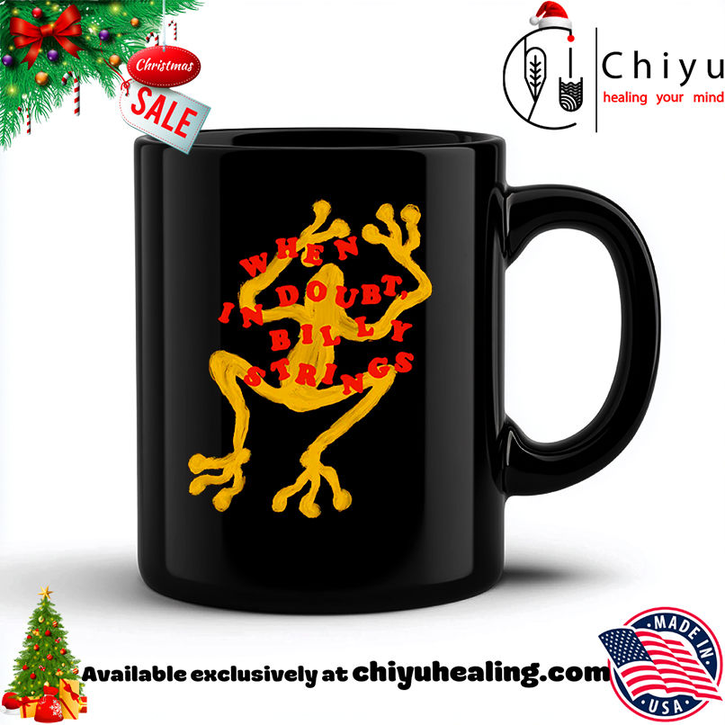 When in Doubt Billy Strings shirt, Hoodie, Sweatshirt, Poster Canvas, Mug, Ornaments