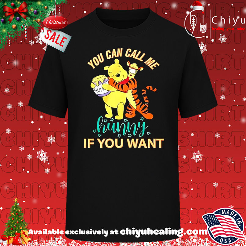 Winnie The Pooh you can call me hunny if you want T-shirt, Hoodie, Sweatshirt, Poster Canvas, Mug, Ornaments
