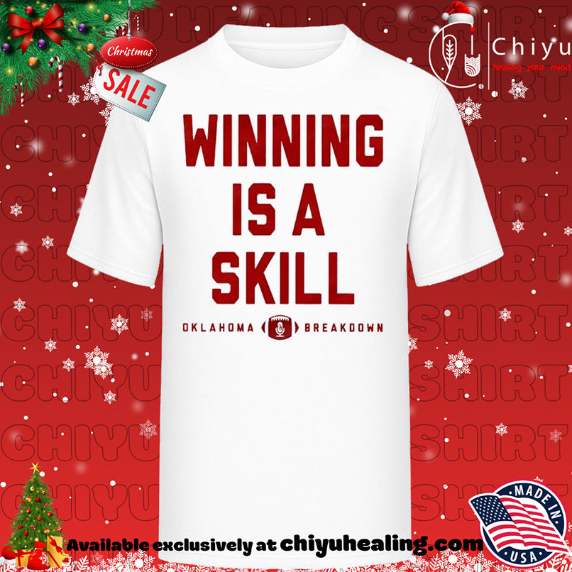 Winning Is A Skill Oklahoma Breakdown Football T-shirt, Hoodie, Sweatshirt, Poster Canvas, Mug, Ornaments