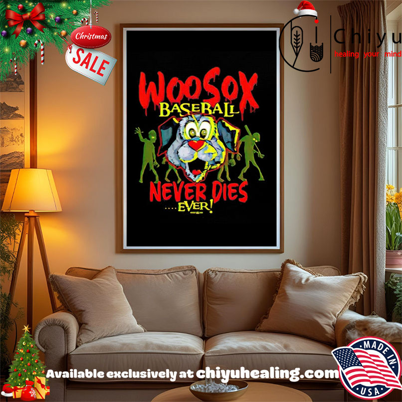 Worcester Red Sox Never Dies Ever shirt, Hoodie, Sweatshirt, Poster Canvas, Mug, Ornaments