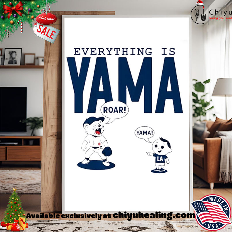 Yoshinobu Yamamoto Los Angeles Dodgers Everything Is Yama T-shirt