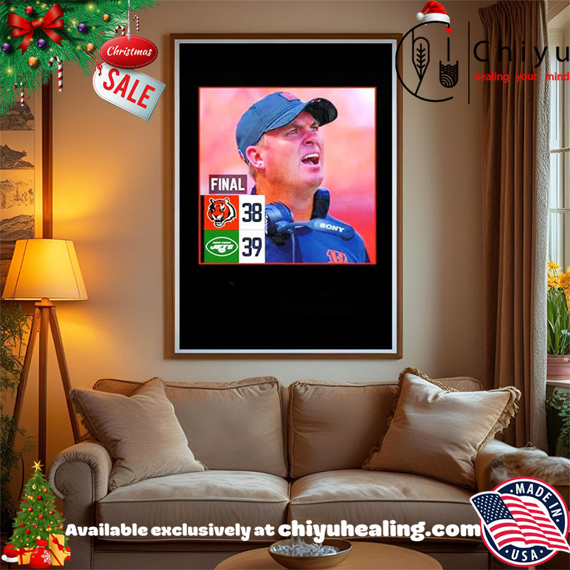 Zac Taylor Final Score Sports Bengals vs Jets 38-39 shirt, Hoodie, Sweatshirt, Poster Canvas, Mug, Ornaments