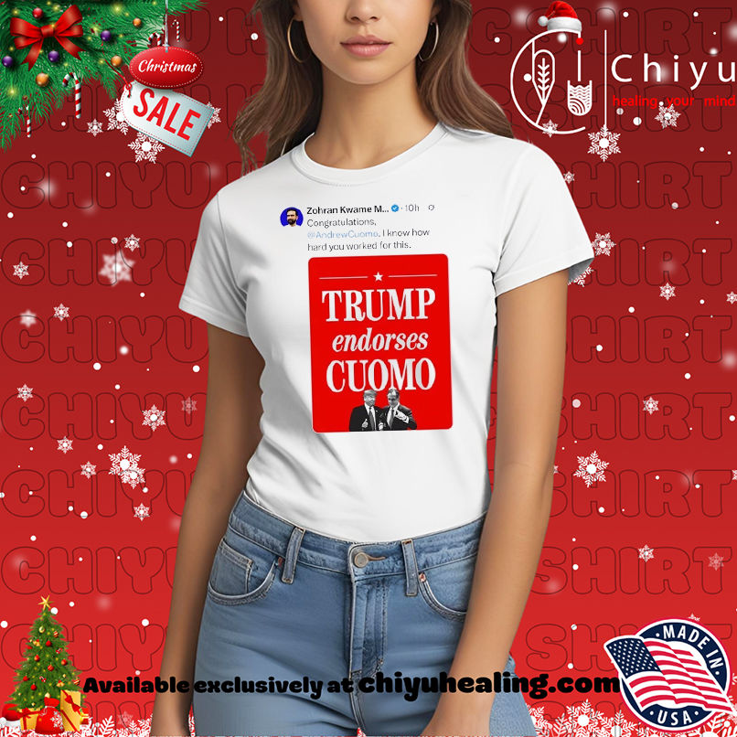 Zohran Mamdani on X Trump Endorses Cuomo T-shirt, Hoodie, Sweatshirt, Poster Canvas, Mug, Ornaments 7 Zohran Mamdani on X Trump Endorses Cuomo T-shirt, Hoodie, Sweatshirt, Poster Canvas, Mug, Ornaments