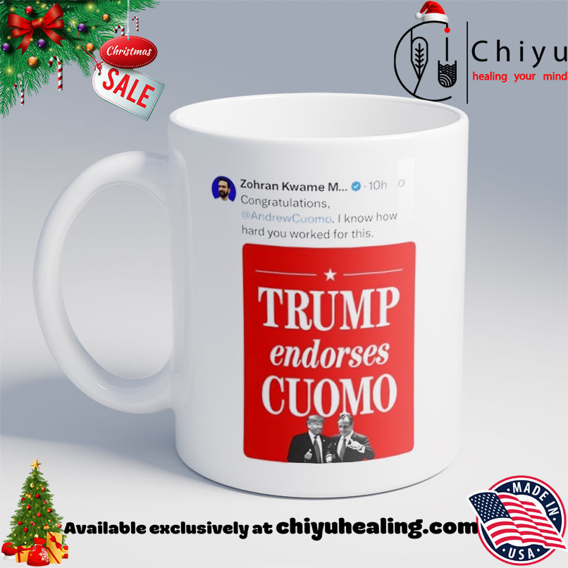 Zohran Mamdani on X Trump Endorses Cuomo T-shirt, Hoodie, Sweatshirt, Poster Canvas, Mug, Ornaments 6 Zohran Mamdani on X Trump Endorses Cuomo T-shirt, Hoodie, Sweatshirt, Poster Canvas, Mug, Ornaments