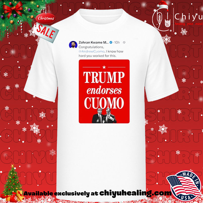Zohran Mamdani on X Trump Endorses Cuomo T-shirt, Hoodie, Sweatshirt, Poster Canvas, Mug, Ornaments