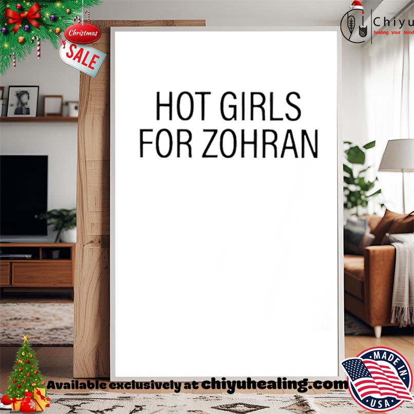Zohran kwame mamdanI hot girls for zohran shirt, Hoodie, Sweatshirt, Poster Canvas, Mug, Ornaments