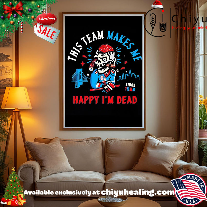 Zombie New York Rangers this team makes me happy I'm dead since 1926 shirt, Hoodie, Sweatshirt, Poster Canvas, Mug, Ornaments